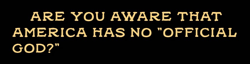 Are you aware that America has no official god?