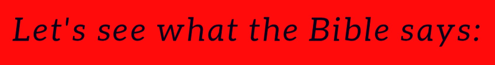 Let's see what the Bible says