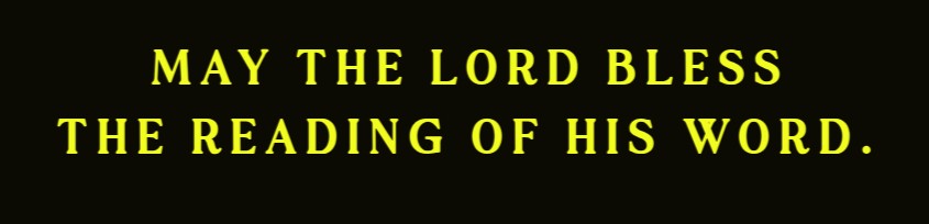 May the Lord bless the reading of his word
