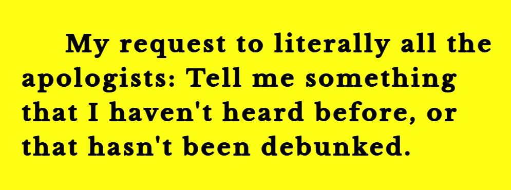 My request to Christian apologists